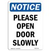 Signmission Safety Sign, OSHA Notice, 18" Height, Please Open Door Slowly Sign, Portrait OS-NS-D-1218-V-17544